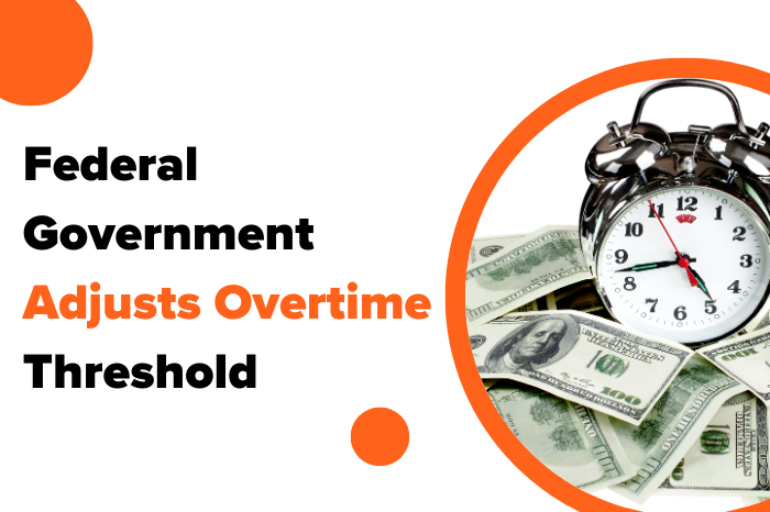 Federal Government Adjusts Overtime Threshold for Salaried Workers