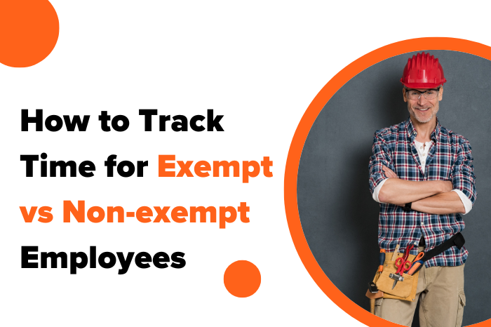 How to Track Time for Exempt vs Nonexempt Employees
