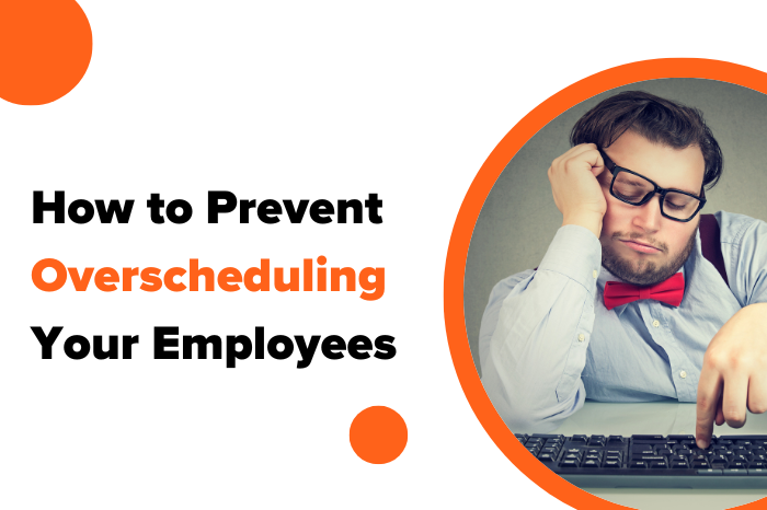 Overscheduling Your Employees
