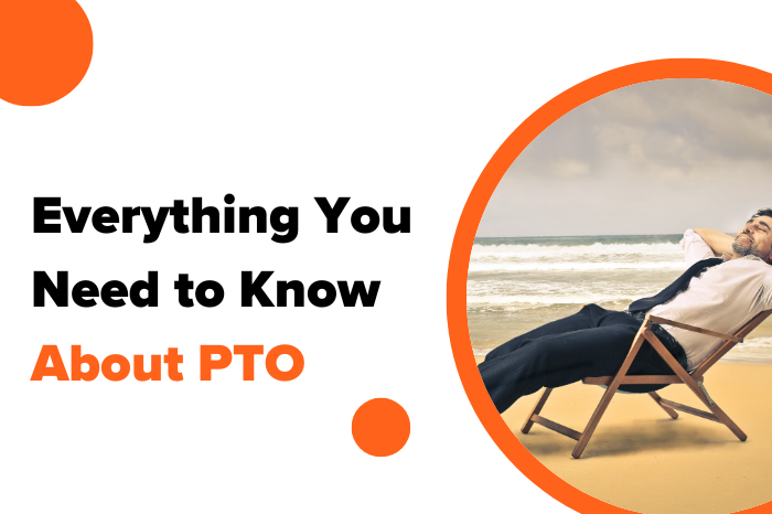 Everything You Need to Know About PTO
