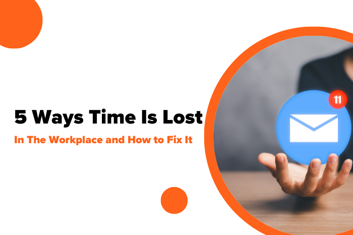 Ways Time is Lost in The Workplace